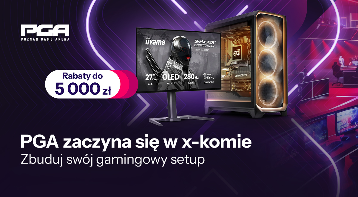 PGA zaczyna się w x-komie. Zbuduj swój gamingowy setup.