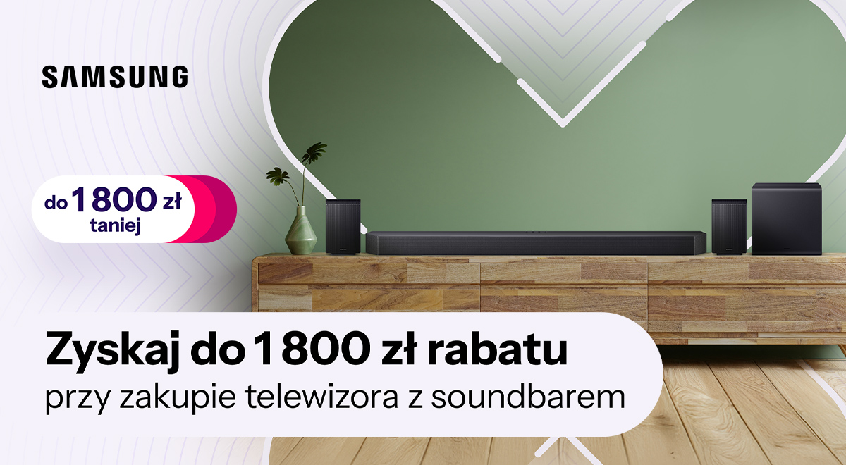 Soundbar Samsug taniej nawet do 1800 zł przy zakupie telewizora