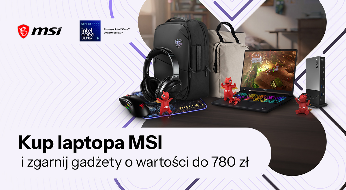 Kup laptopa MSI i zgarnij gadżety o wartości do 780 zł