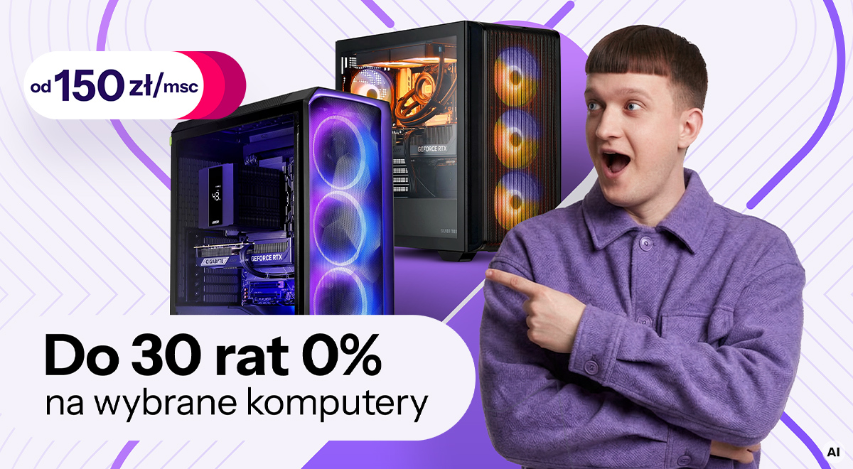 Do 30 rat 0% na wybrane komputery